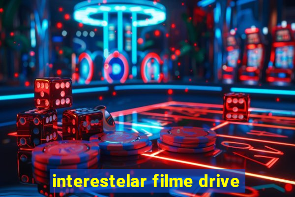 interestelar filme drive